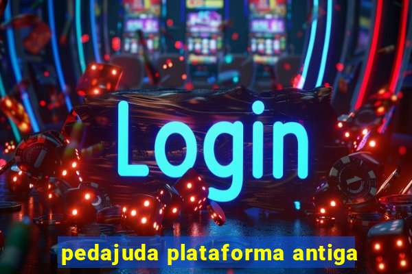 pedajuda plataforma antiga